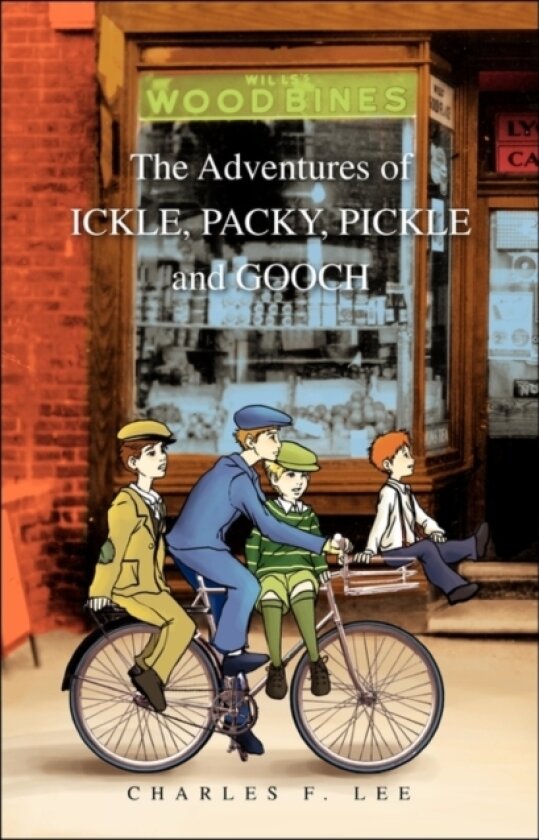 The Adventures of Ickle, Packy, Pickle and Gooch av Charles F Lee (Paperback)