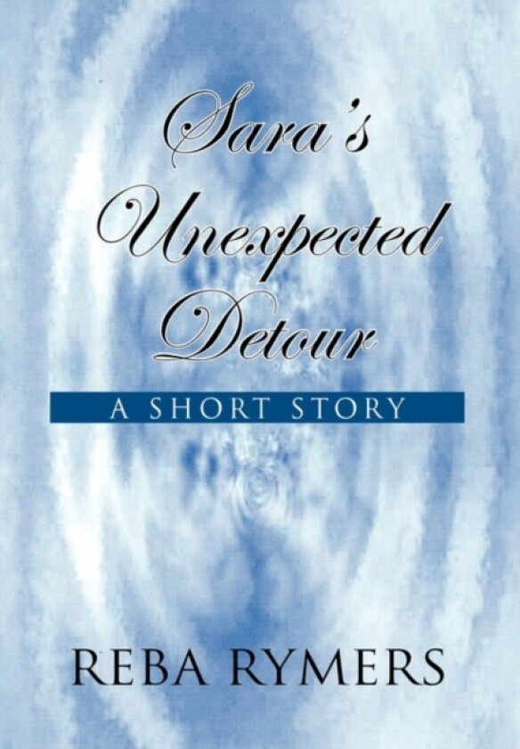Sara's Unexpected Detour av Reba Rymers (Hardcover)