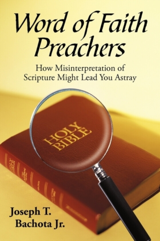 Word of Faith Preachers av Joseph T Jr Bachota (Paperback)