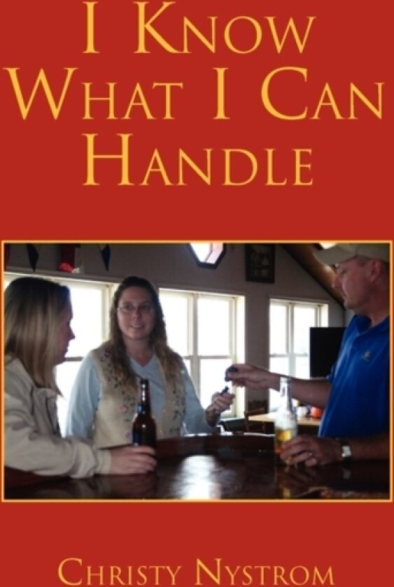 I Know What I Can Handle av Christy Nystrom (Paperback)