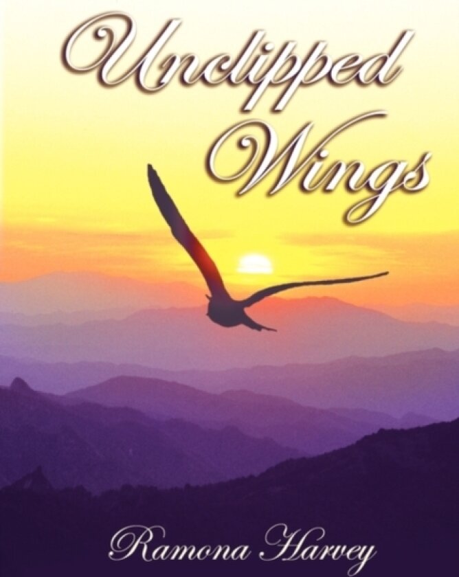 Unclipped Wings av RAMONA HARVEY (Paperback)