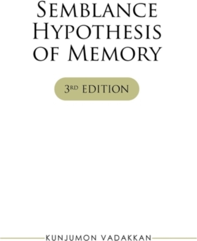 Semblance Hypothesis of Memory av Kunjumon I Vadakkan (Paperback)
