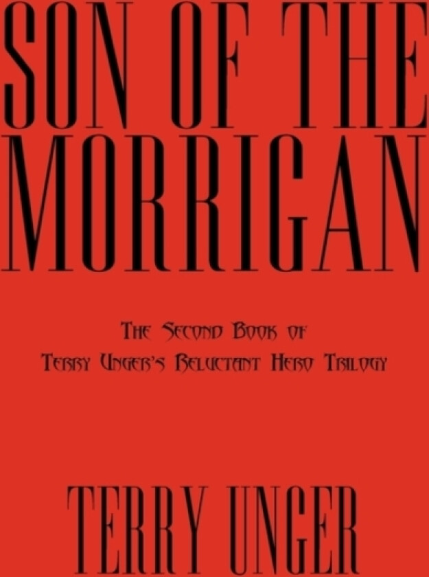 Son of the Morrigan av Terry Unger (Hardcover)