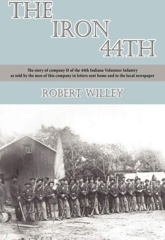 The Iron 44th av Robert Willey (Paperback)