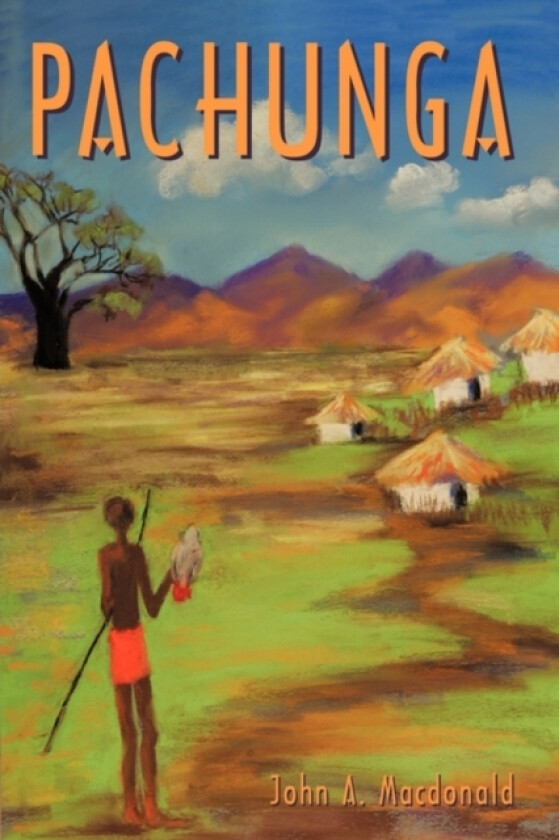 Pachunga av John A MacDonald (Hardcover)