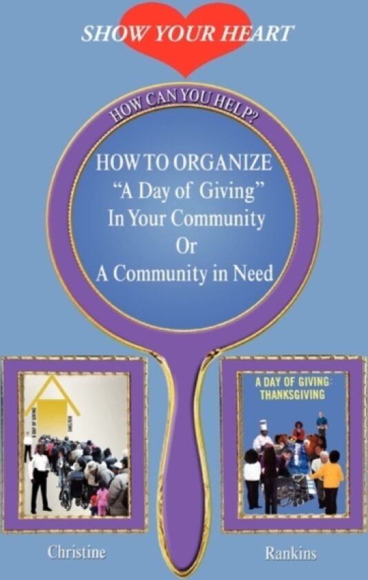 How to Organize a Day of Giving in Your Community or a Community in Need av Christine Rankins (Hardcover)