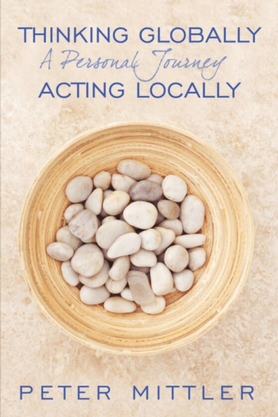 Thinking Globally Acting Locally av Peter Mittler (Paperback)