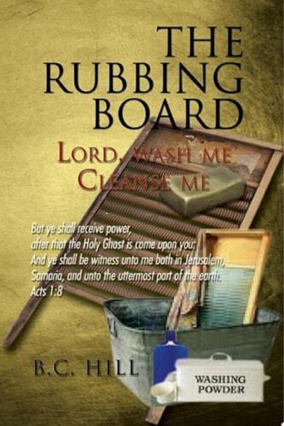 The Rubbing Board av B C Hill (Paperback)