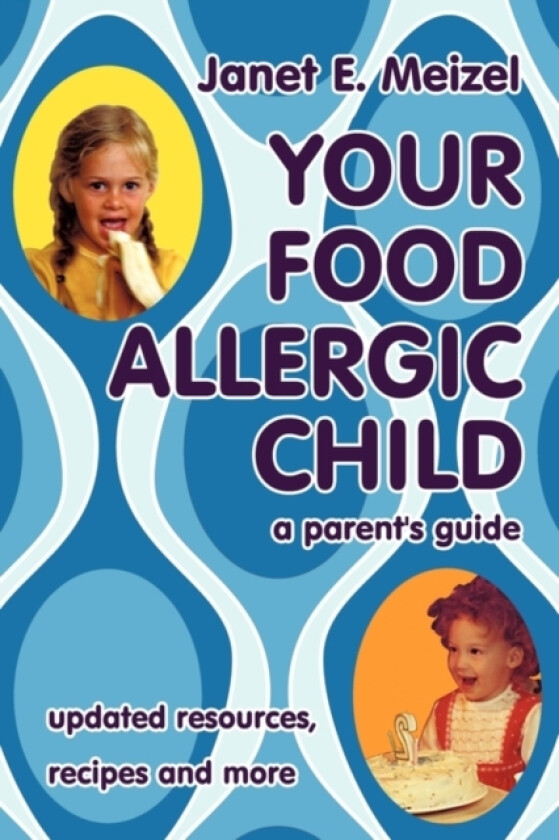 Your Food Allergic Child av Janet E Meizel (Paperback)