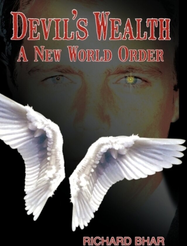 Devil's Wealth av Richard Bhar (Paperback)