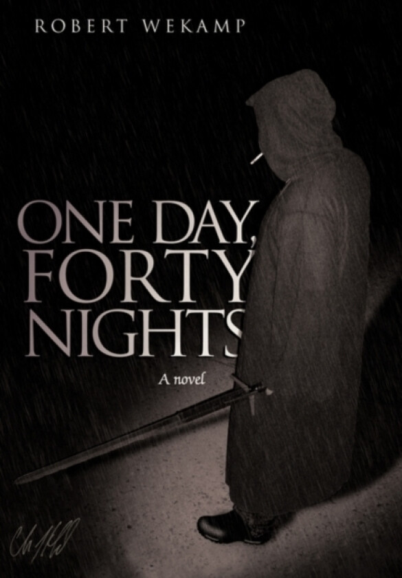 One Day, Forty Nights av Robert Wekamp (Paperback)