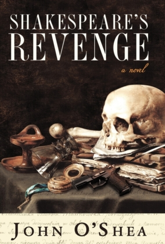 Shakespeare's Revenge av John O'Shea (Hardcover)