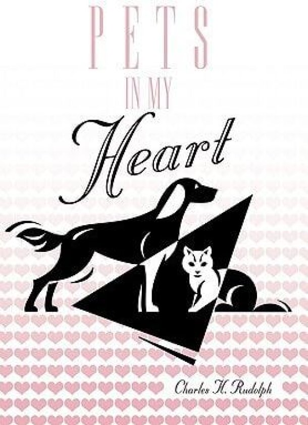 Pets In My Heart av Charles H. Rudolph (Hardcover)