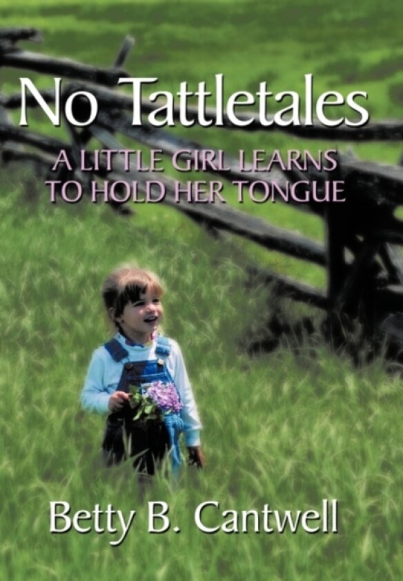 No Tattletales av Betty B. Cantwell (Hardcover)