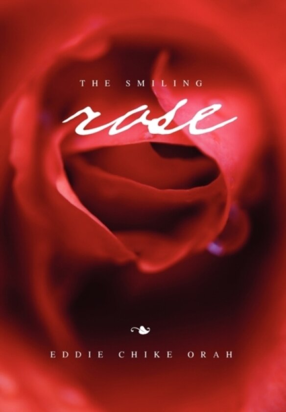 The Smiling Rose av Eddie Chike Orah (Paperback)