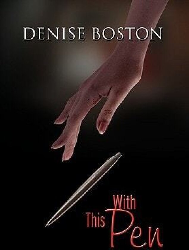 With This Pen av Denise Boston (Hardcover)