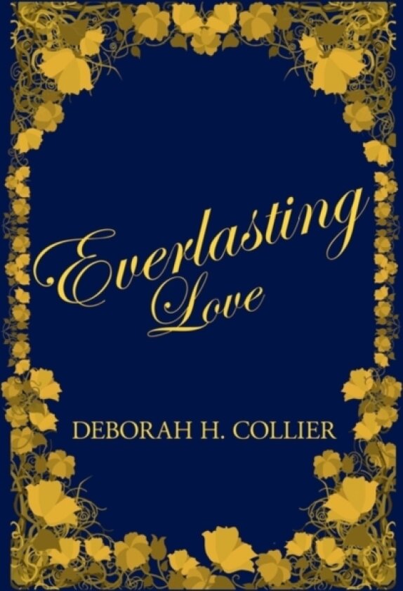Everlasting Love av Deborah H Collier (Hardcover)