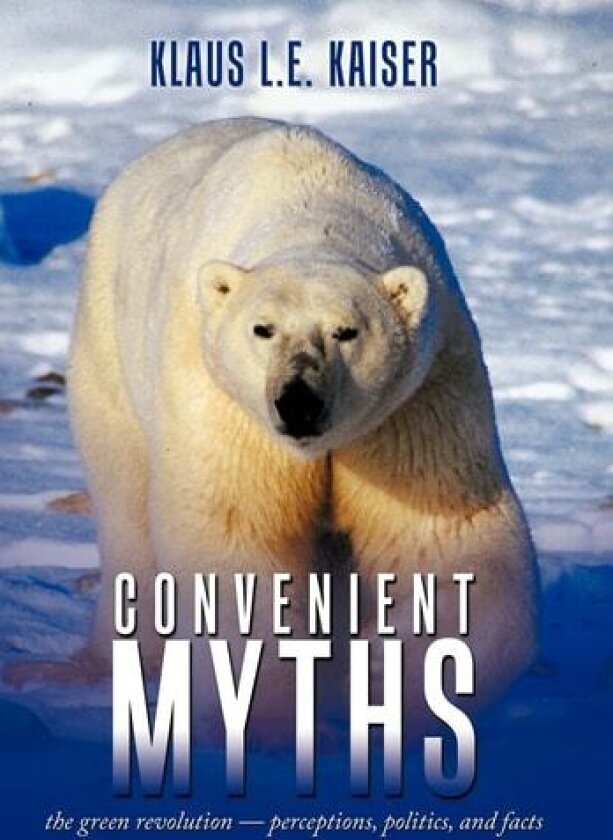 Convenient Myths av Klaus L.E. Kaiser (Hardcover)