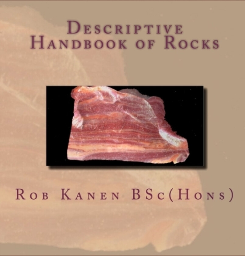 Descriptive Handbook of Rocks av Rob Kanen Bsc (Paperback)