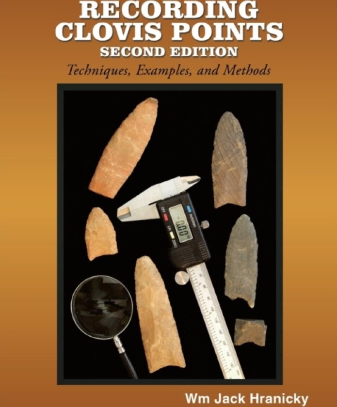 Recording Clovis Points- Second Edition av Wm Jack Hranicky RPA (Paperback)