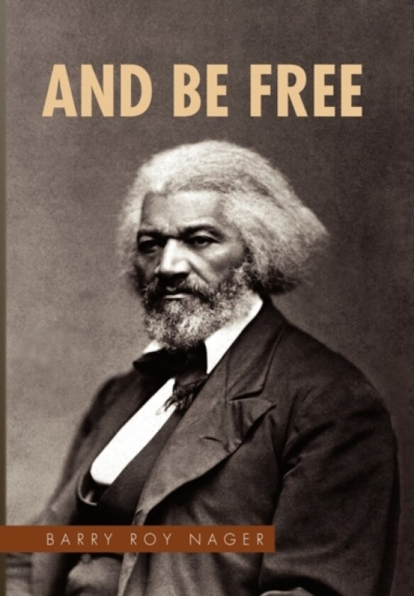 And Be Free av Barry Roy Nager (Paperback)