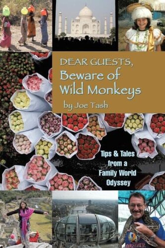 Dear Guests, Beware of Wild Monkeys av Joe Tash (Paperback)