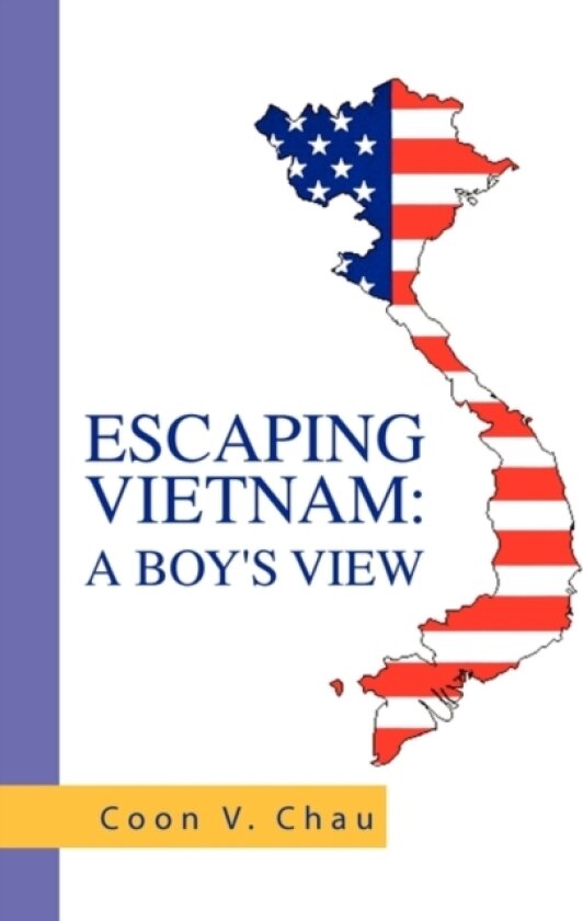 Escaping Vietnam av Coon V Chau (Hardcover)