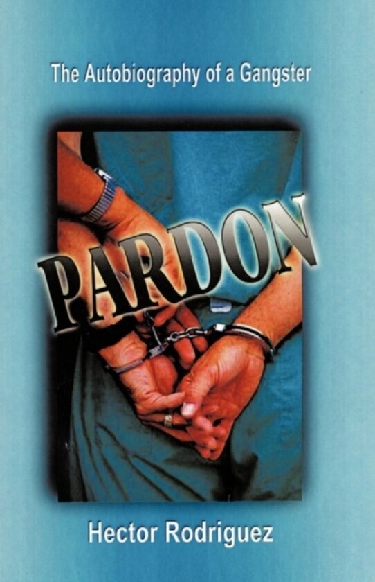 Pardon av Hector Rodriguez (Hardcover)