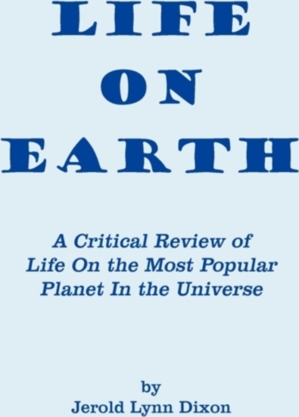 Life On Earth av Jerold Lynn Dixon (Paperback)