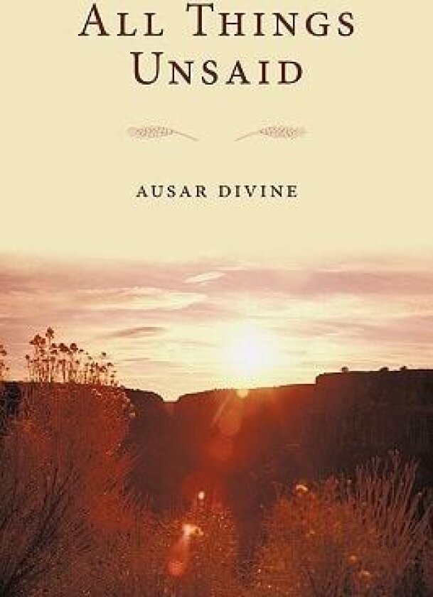 All Things Unsaid av Ausar Divine (Paperback)