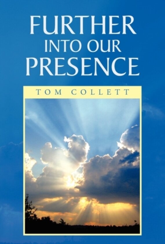 Further Into Our Presence av Tom Collett (Paperback)