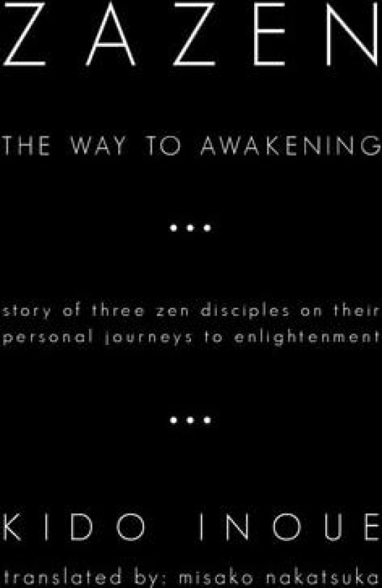 Zazen: The Way to Awakening av Kido Inoue (Hardcover)