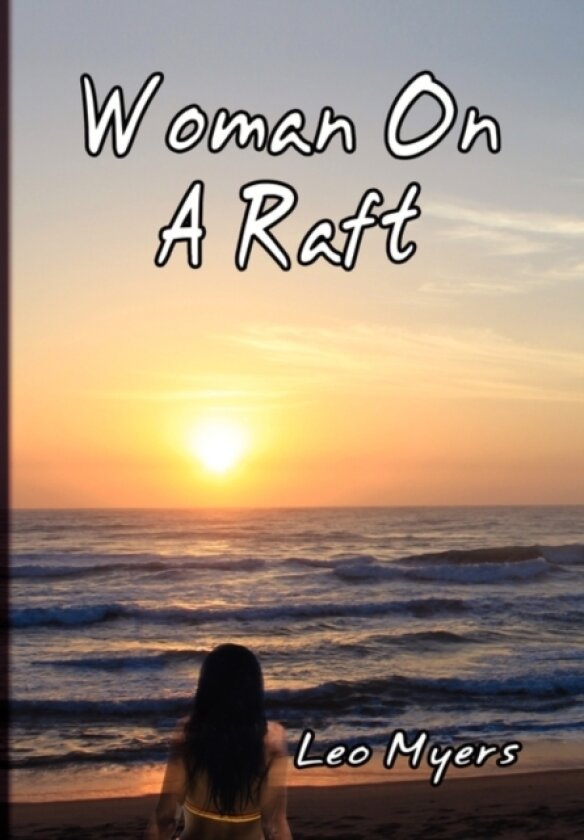 Woman on a Raft av Leo Myers (Hardcover)