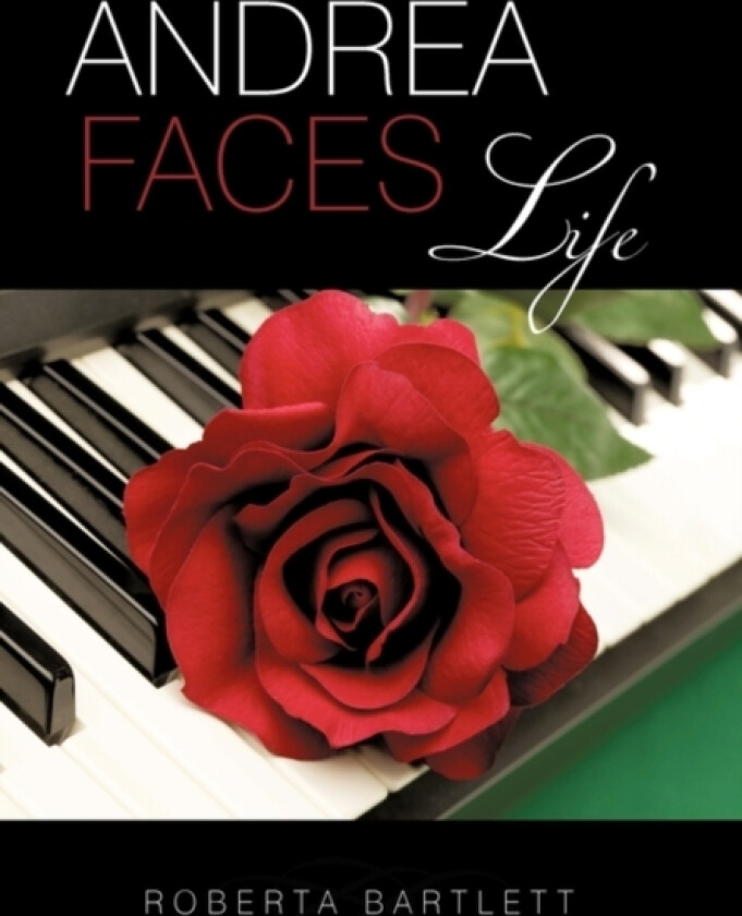 Andrea Faces Life av Roberta Bartlett (Hardcover)
