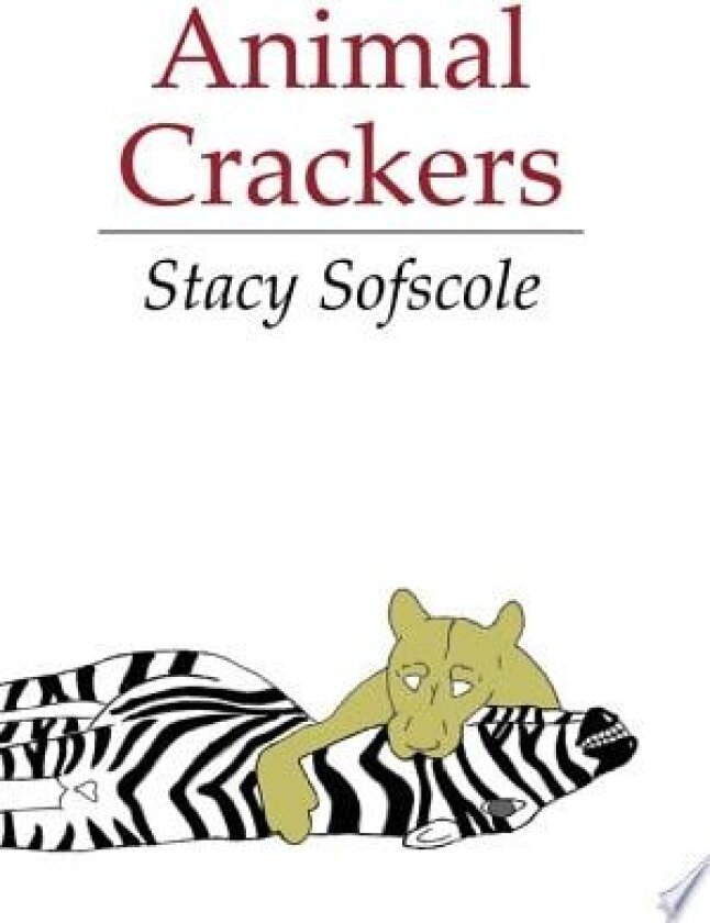 Animal Crackers av Stacy Sofscole (Hardcover)