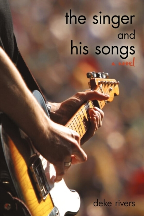 The Singer and His Songs av Rivers Deke Rivers (Paperback)