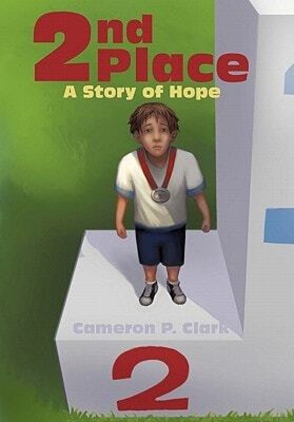 2nd Place: A Story of Hope av Cameron P. Clark (Hardcover)