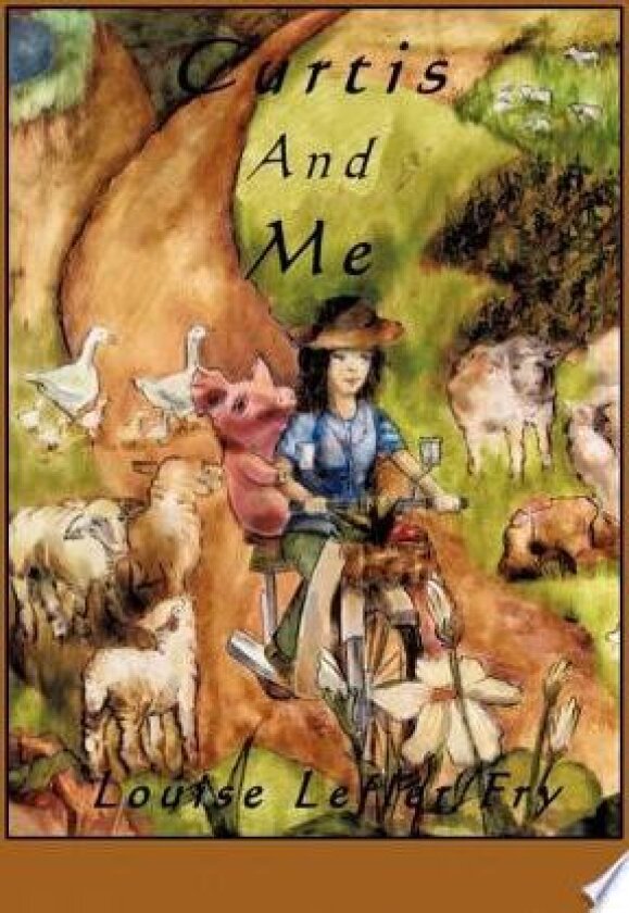 Curtis And Me av Louise Lefler Fry (Hardcover)