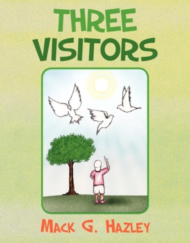 Three Visitors av Mack G Hazley (Paperback)