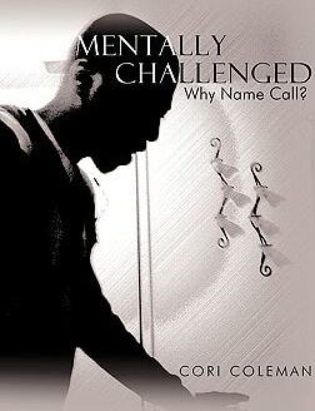 Mentally Challenged av Cori Coleman (Hardcover)