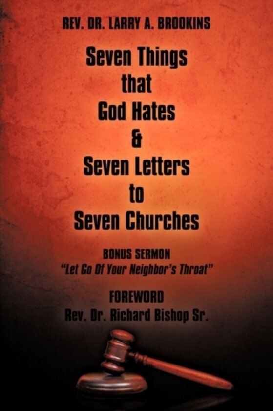 Seven Things That God Hates & Seven Letters to Seven Churches av Rev.Dr.Larry A. Brookins (Paperback)