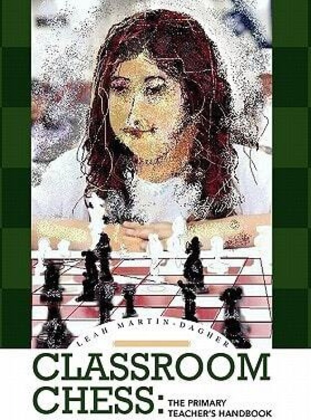 Classroom Chess av Leah Martin-Dagher (Hardcover)