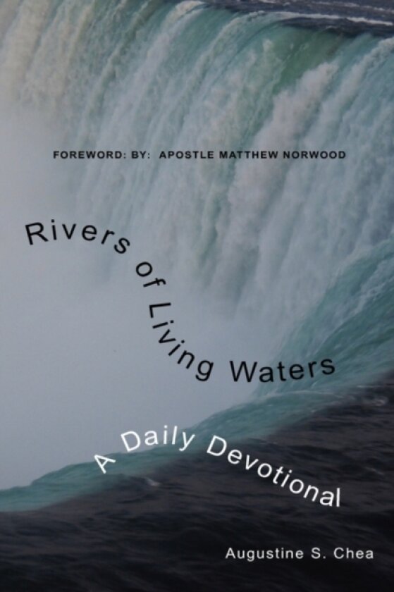 Rivers of Living Waters av Augustine S. Chea (Paperback)