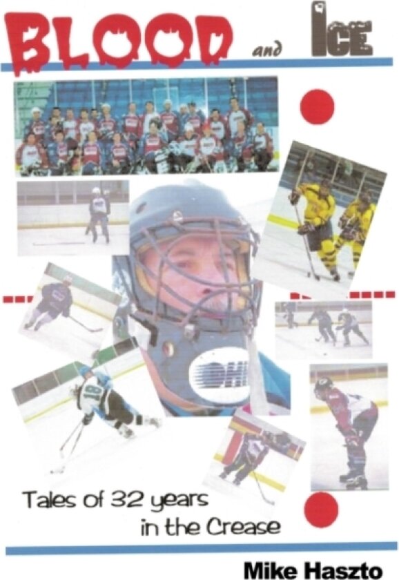 Blood & Ice av Mike Haszto (Hardcover)