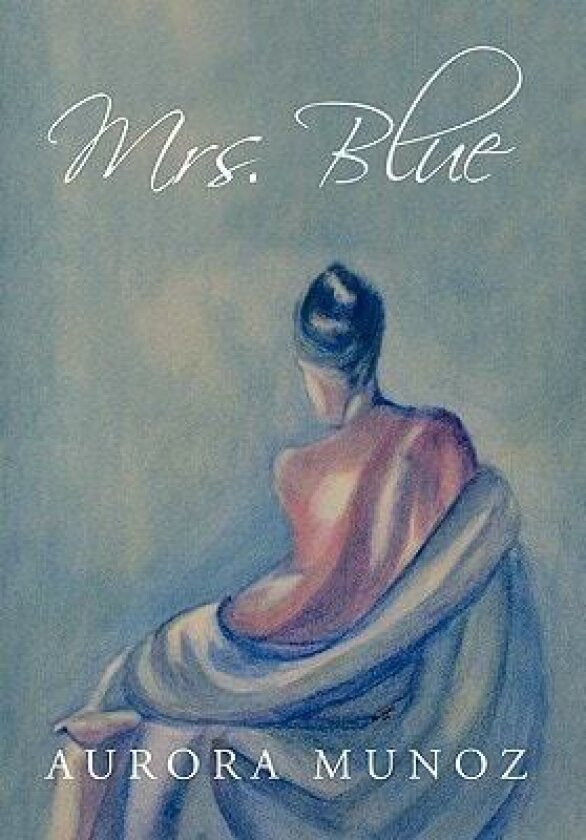 Mrs. Blue av Aurora Munoz (Hardcover)