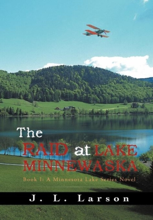 The Raid at Lake Minnewaska av J L Larson (Hardcover)
