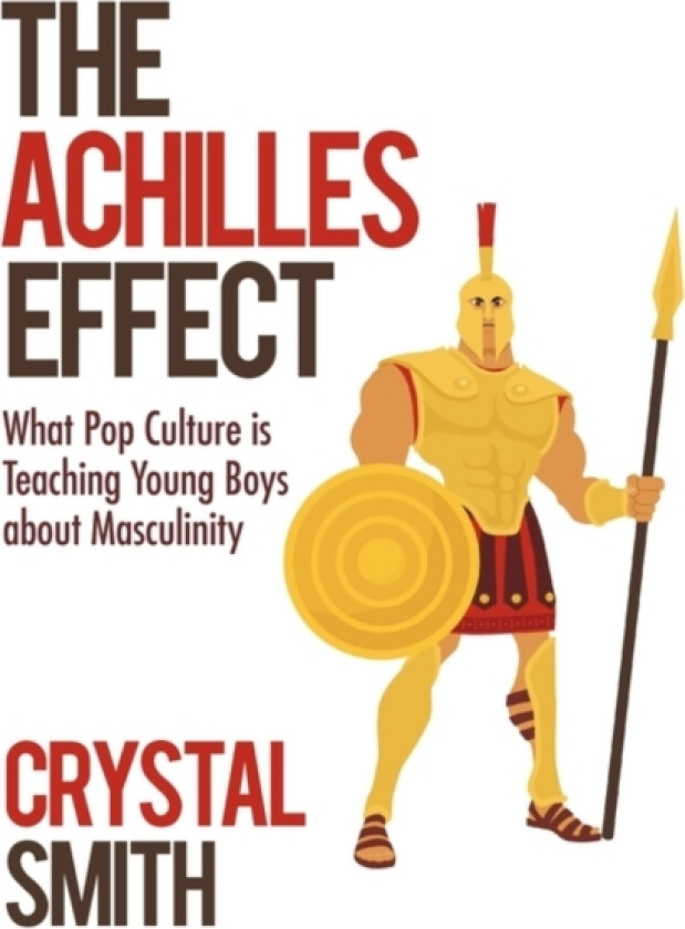 The Achilles Effect av Crystal Smith (Hardcover)