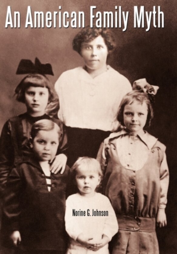 An American Family Myth av Norine G. Johnson (Paperback)
