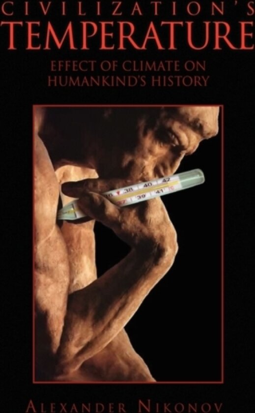 Civilization's Temperature av Alexander Nikonov (Paperback)