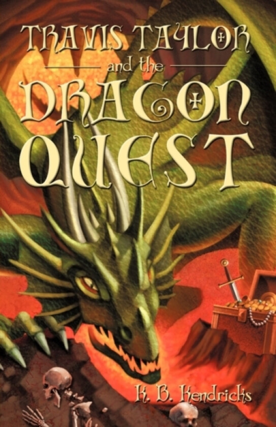 Travis Taylor and the Dragon Quest av K B Kendricks (Paperback)